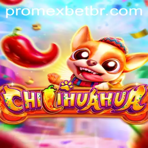 CHILIHUAHUA: O Novo Fenômeno do Mundo dos Jogos com Promexbet